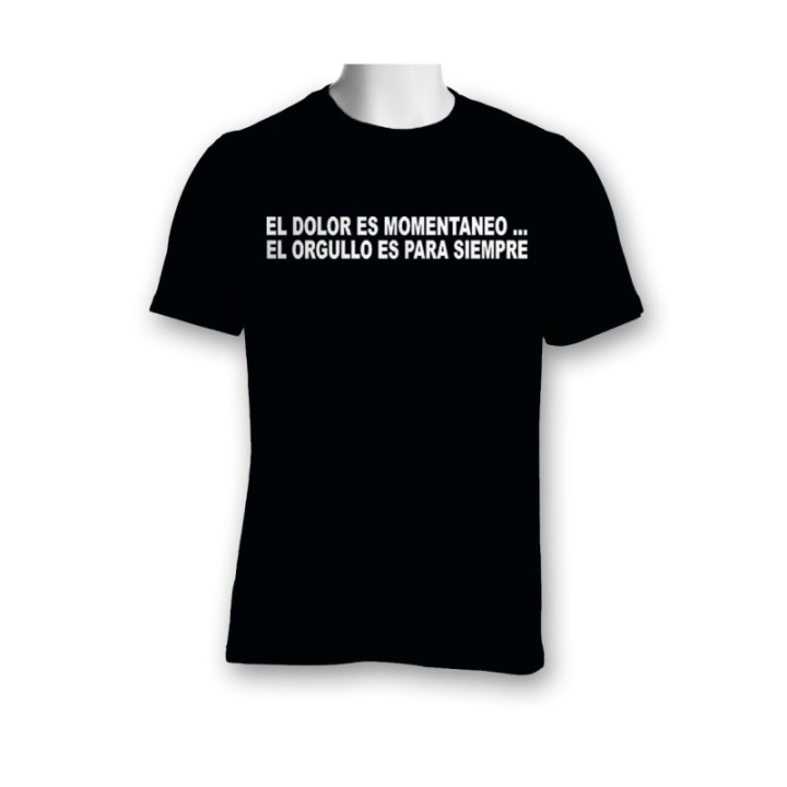 Camiseta 'El dolor es momentaneo...El orgullo es para siempre'  - 1