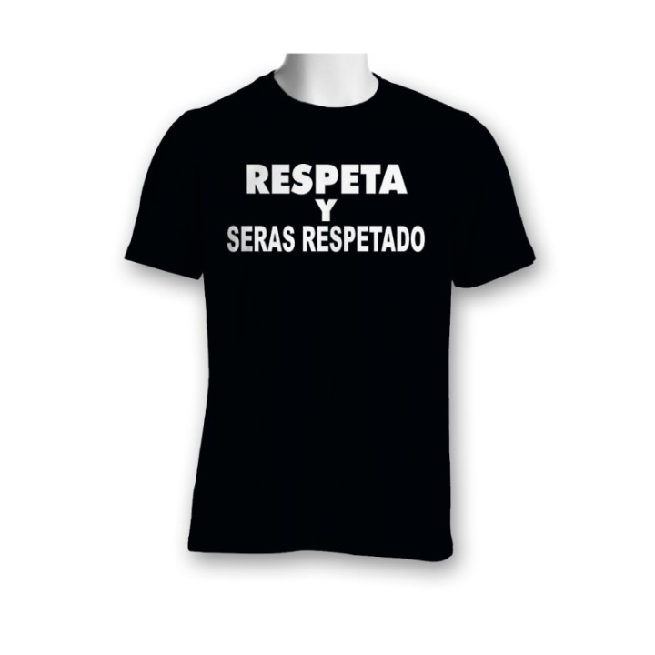 Camiseta 'Respeta y Seras Respetado'  - 1
